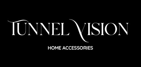 Tunnel Vision Home Accessories